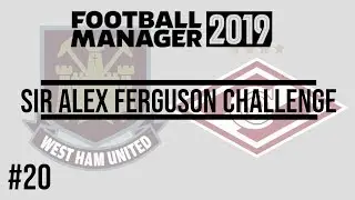 FM19 BETA | SAF CHALLENGE | EP. 20 | RUSSIAN MISSION | WEST HAM 🔨