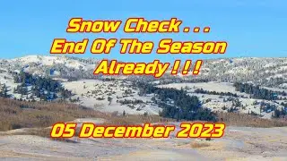 Snow Check   End Of The Season Already   05 Dec 2023