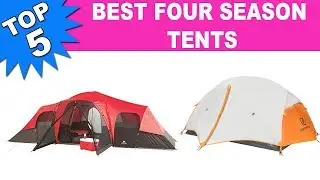 Top 5 Best Four Season Tents 2019