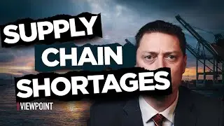 Supply Chain Shortages in 2021 & 2022 Explained