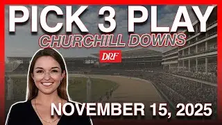 Churchill Downs Saturday Pick 3 Play | November 15, 2025