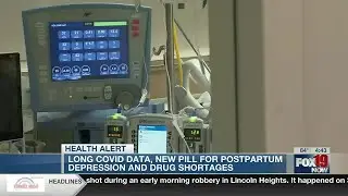 COVID data, new pill for postpartum depression & drug shortages