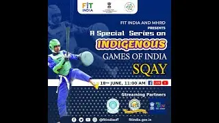 Indigenous Sports of India - Sqay   #FitIndiaMovement  #EkBharatShreshthaBharat