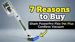 7 Reasons To Buy: Shark PowerPro Flex Pet Plus Cordless Vacuum | Best Cordless Vacuum Cleaner