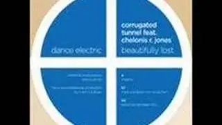 Corrugated Tunnel feat Chelonis R Jones (Beautifully Lost)