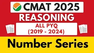 CMAT 2025 | CMAT REASONING NUMBER SERIES PREVIOUS YEAR ALL QUESTIONS  | 2019 TO 2024 | MUST SOLVE