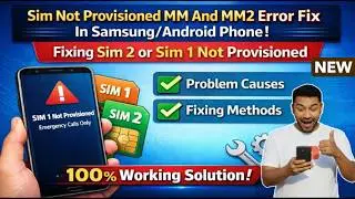Sim Not Provisioned MM And MM2 Error Fix In Samsung/Android Phone || Sim 2, Or Sim 1 Not Provisioned