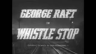 Whistle Stop Drama Crime Film Noir 1946