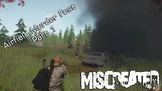 Miscreated - Airfield Murder Fest - Part 1