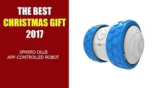 THE BEST CHRISTMAS GIFT 2017 - Sphero Ollie App-Controlled Robot