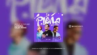 LA PLENA Salsa Remix - Beele, Westcol, Ovy On The Drums (Prod By. DJ Anthony Sanchez)