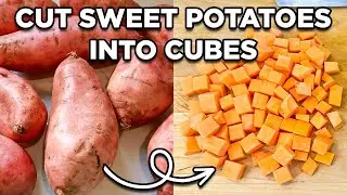 How to Cut Sweet Potatoes into Cubes