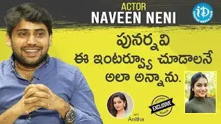 Actor Naveen Neni Exclusive Interview | Talking Movies with iDream | Anitha | iDream Movies