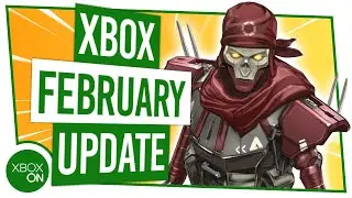 Xbox Update | February 2020