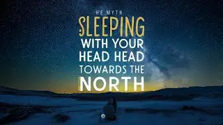 Decoding the Myth: Is Sleeping with Your Head Towards the North Really Bad for You?