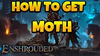 How to Get Moth in Enshrouded