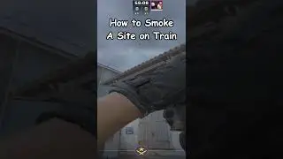 How to Smoke A Site on Train  #csgo #lineups #counterstrike #csgosmokes #cs2 #train