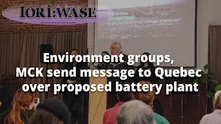 Environment groups, MCK send message to Quebec over proposed battery plant
