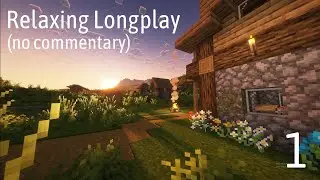 Minecraft Gameplay To Work/Study/Relax To  |  Longplay S0E1 (Lightly Modded, 1.20.1, NO Commentary)