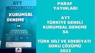 PARAF YAYINLARI TÜRKİYE GENELİ AYT KURUMSAL DENEME SINAVI 5A -TÜRK DİLİ VE EDEBİYATI SORU ÇÖZÜMÜ