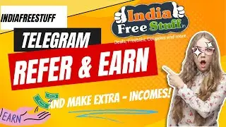 IndiaFreeStuff Telegram: Earn Rs. 5 for Every Friend You Refer