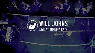 WILL JOHNS - 'Oh Well' // LIVE at Komedia Bath