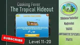 【Cooking Fever】:🐟The Tropical Hideout : Level 11-20 (3 Stars ⭐️⭐️⭐️)🍴Automatic Spicing Plate