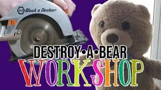 Will A Teddy Bear Survive A Circular Saw? (Destroy-A-Bear Workshop)