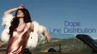 Fifth Harmony~Dope (Line Distribution)