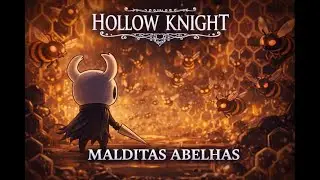 A Colmeia e as MALDITAS ABELHAS!🐝🐝Hollow Knight#20