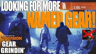 The Division - Looking for MORE NAMED GEAR!