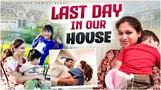 Time to say GOODBYE!! Last vlog from our home 💔🥹Last day in our SWEET HOME!! 