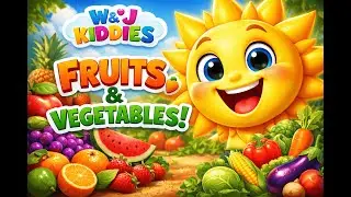 Fruits & Vegetables Song for Kids | Learn Healthy Foods with W&J KIDDIES 🎶