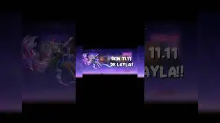 Skin 11.11 de Layla!!! #mobilelegends #layla #1111