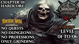 Turtle WoW - Hardcore - Only Grinding - Level 01 to 06 - Warrior