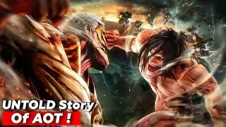 THE UNTOLD STORY OF ATTACK ON TITAN | BACKSTORY OF AOT | HOW AOT WAS MADE