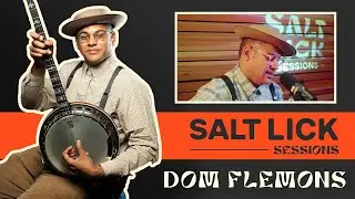 DOM FLEMONS | Interview and Live Studio Performance | Salt Lick Sessions