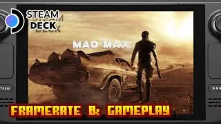 Mad Max - (Valve Steam Deck) - Framerate & Gameplay