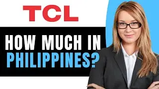 How Much Is TCL Smart TV In Philippines?
