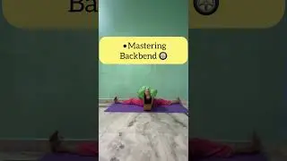 Mastering backbend 🛞 #yogashorts #dailyyoga #ytshorts #backbending #hipopening #middlesplits #yoga