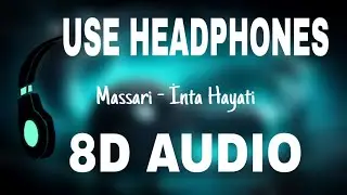 [8D] Massari - Inta Hayati (Audio)