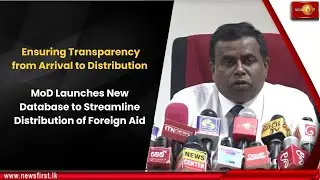 Ensuring Transparency from Arrival to Distribution: MoD Launches New Database for Distribution