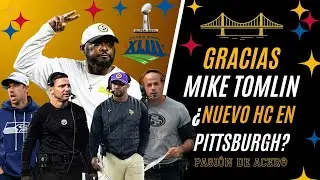 La B&uacute;squeda del Nuevo HC Comienza 💛🖤 || Gracias por todo Mike Tomlin 🥺 || Pasi&oacute;n de Acero