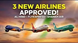 NEW AIRLINES | ✈️ India Approves 3 Massive Aviation Shake-Up⚠️💥| AL HIND &bull; FLYEXPRESS &bull; SHANKH AIR 🚀