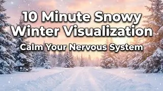 Christian Brain Training Visualization for Nervous System Healing (Guided) | Snowy Winter Day