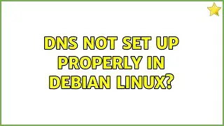 DNS not set up properly in Debian Linux?