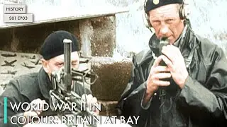 World War II in Colour: Britain at Bay