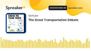 The Great Transportation Debate