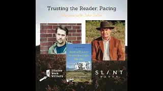 Trusting the Reader, Pacing  Interview with John Salter