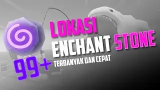 ⚡ Cara Cepat Mendapatkan Enchant Stone di Fish It!